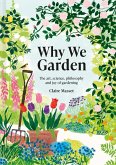 Why We Garden (eBook, ePUB)