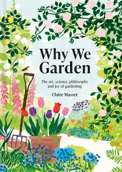 Why We Garden (eBook, ePUB) - Masset, Claire