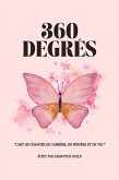 360 Degrés : L'Art de Changer de Carrière, de Pensées et de Vie ! (eBook, ePUB)
