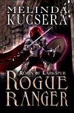 Rogue Ranger (Robin of Larkspur, #3) (eBook, ePUB)