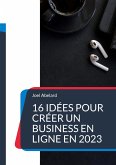 16 idées pour créer un business en ligne en 2023 (eBook, ePUB)