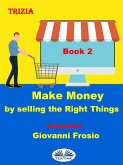 Make Money By Selling The Right Things - Volume 2 (eBook, ePUB)