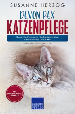 Devon Rex Katzenpflege - Pflege, Ernährung und häufige Krankheiten rund um Deine Devon Rex (eBook, ePUB) - Herzog, Susanne