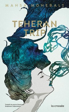 Téhéran Trip (eBook, ePUB) - Mohebali, Mahsa