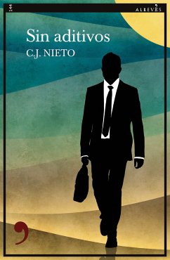 Sin aditivos (eBook, ePUB) - Nieto, C. J.