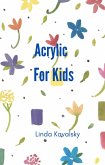 Acrylic For Kids (eBook, ePUB)