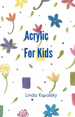 Cover Acrylic For Kids (eBook, ePUB)