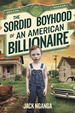 Cover The Sordid Boyhood of an American Billionare (eBook, ePUB)