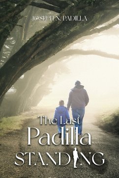 The Last Padilla Standing (eBook, ePUB) - Padilla, Joseph N.