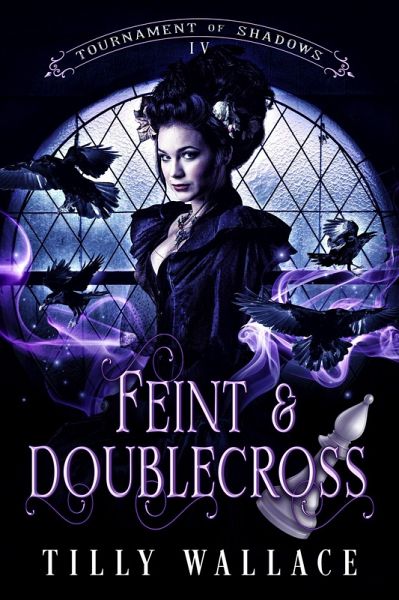 Feint and Doublecross (Tournament of Shadows, #4) (eBook, ePUB) Feint and Doublecross (Tournament of Shadows, #4) (eBook, ePUB)