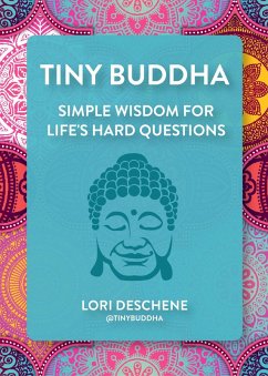 Tiny Buddha (eBook, ePUB) - Deschene, Lori