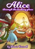 Alice Through the Looking-Glass by Lewis Carrol (eBook, ePUB)