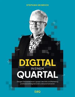 Digital in einem Quartal (eBook, ePUB) - Heinrich, Stephan