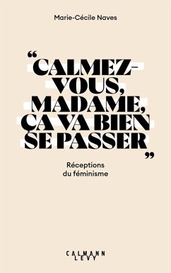 «Calmez-vous madame, ça va bien se passer» (eBook, ePUB) - Naves, Marie-Cécile