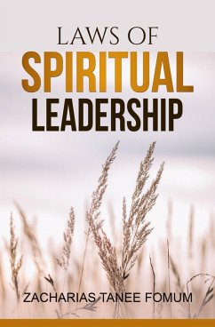 Laws of Spiritual Leadership (Leading God's people, #8) (eBook, ePUB) - Fomum, Zacharias Tanee