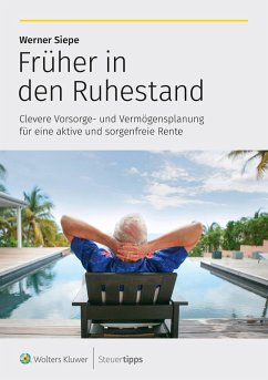Früher in den Ruhestand (eBook, ePUB) - Siepe, Werner