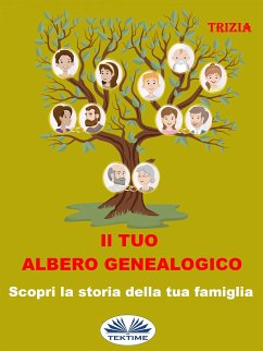 Il Tuo Albero Genealogico (eBook, ePUB) - Trizia