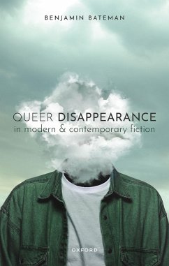 Queer Disappearance in Modern and Contemporary Fiction (eBook, PDF) - Bateman, Benjamin