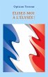 Élisez-moi à l'Élysée! (eBook, ePUB) - Bild 1