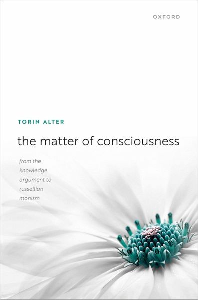 The Matter of Consciousness (eBook, PDF) The Matter of Consciousness (eBook, PDF)