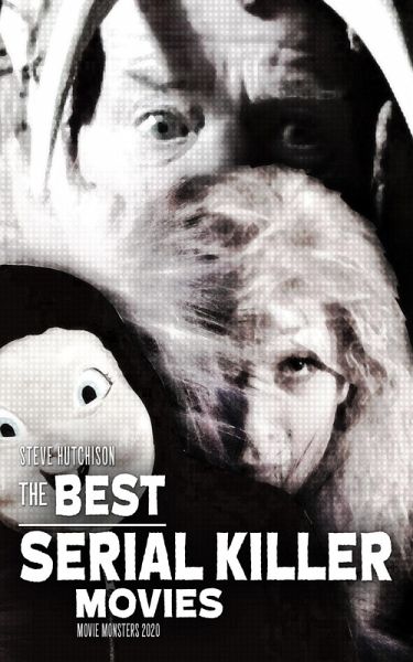 The Best Serial Killer Movies (2020) (eBook, ePUB) The Best Serial Killer Movies (2020) (eBook, ePUB)