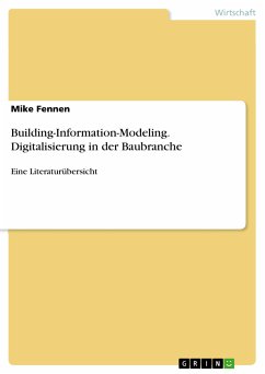 Building-Information-Modeling. Digitalisierung in der Baubranche (eBook, PDF) - Fennen, Mike