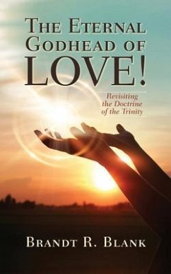 The Eternal Godhead of Love! (eBook, ePUB) - Blank, Brandt