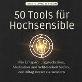 50 Tools für Hochsensible 50 Tools für Hochsensible