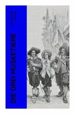 Die drei Musketiere - Dumas, Alexandre