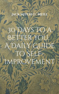 30 Days to a Better You: A Daily Guide to Self-Improvement - Mitch O´Neill, Jack