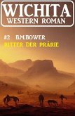 Ritter der Prärie: Wichita Western Roman 2 (eBook, ePUB)