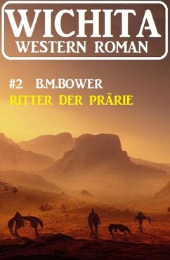 Cover Ritter der Prärie: Wichita Western Roman 2 (eBook, ePUB)
