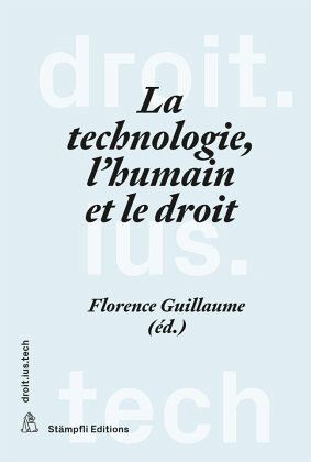 La technologie, l'humain et le droit La technologie, l'humain et le droit