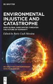 Environmental Injustice and Catastrophe