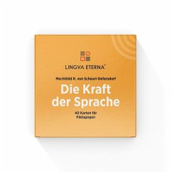 Die Kraft der Sprache - 40 Karten für Pädagogen - Mechthild R. von Scheurl-Defersdorf