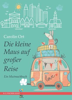 Die kleine Maus auf großer Reise - Ort, Carolin