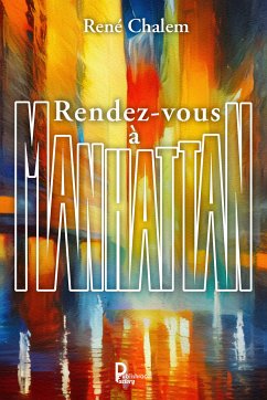 Rendez-vous à Manhattan (eBook, ePUB) - Chalem, René