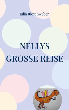 Nellys große Reise (eBook, ePUB) - Riesenweber, Julia