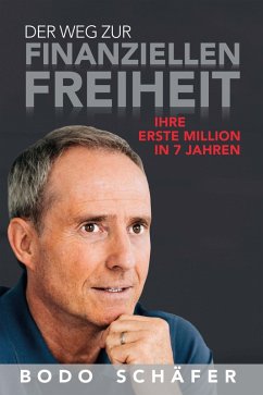 Der Weg zur finanziellen Freiheit (eBook, ePUB) - Schäfer, Bodo; Schäfer, Bodo