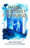 Magia, heroísmo y esperanza (eBook, ePUB)