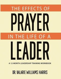 The Effects of Prayer in the Life of a Leader - Williams Harris, Valarie