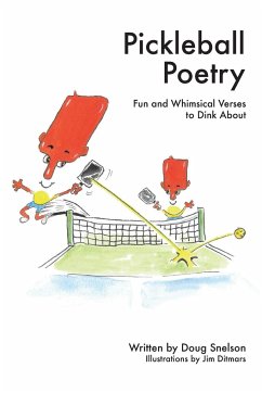 Pickleball Poetry - Ditmars, Jim; Snelson, Doug