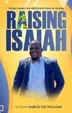 Raising Isaiah: Overcoming The Misconception of Autism