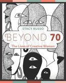 Beyond 70: The Lives of Creative Women