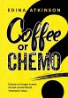 Coffee or Chemo? - Bild 1