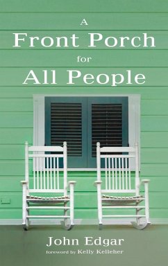 A Front Porch for All People - Edgar, John W.