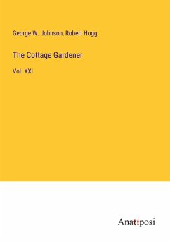 The Cottage Gardener - Johnson, George W.; Hogg, Robert