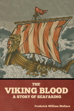 The Viking Blood - Wallace, Frederick William