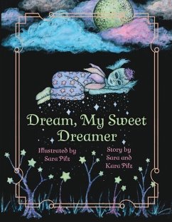 Dream, My Sweet Dreamer - Pilz, Kara