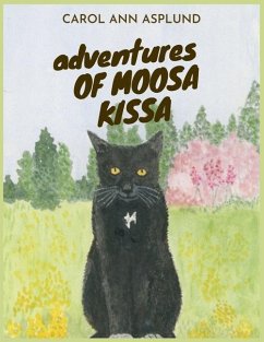 Adventures of Moosa Kissa - Asplund, Carol Ann